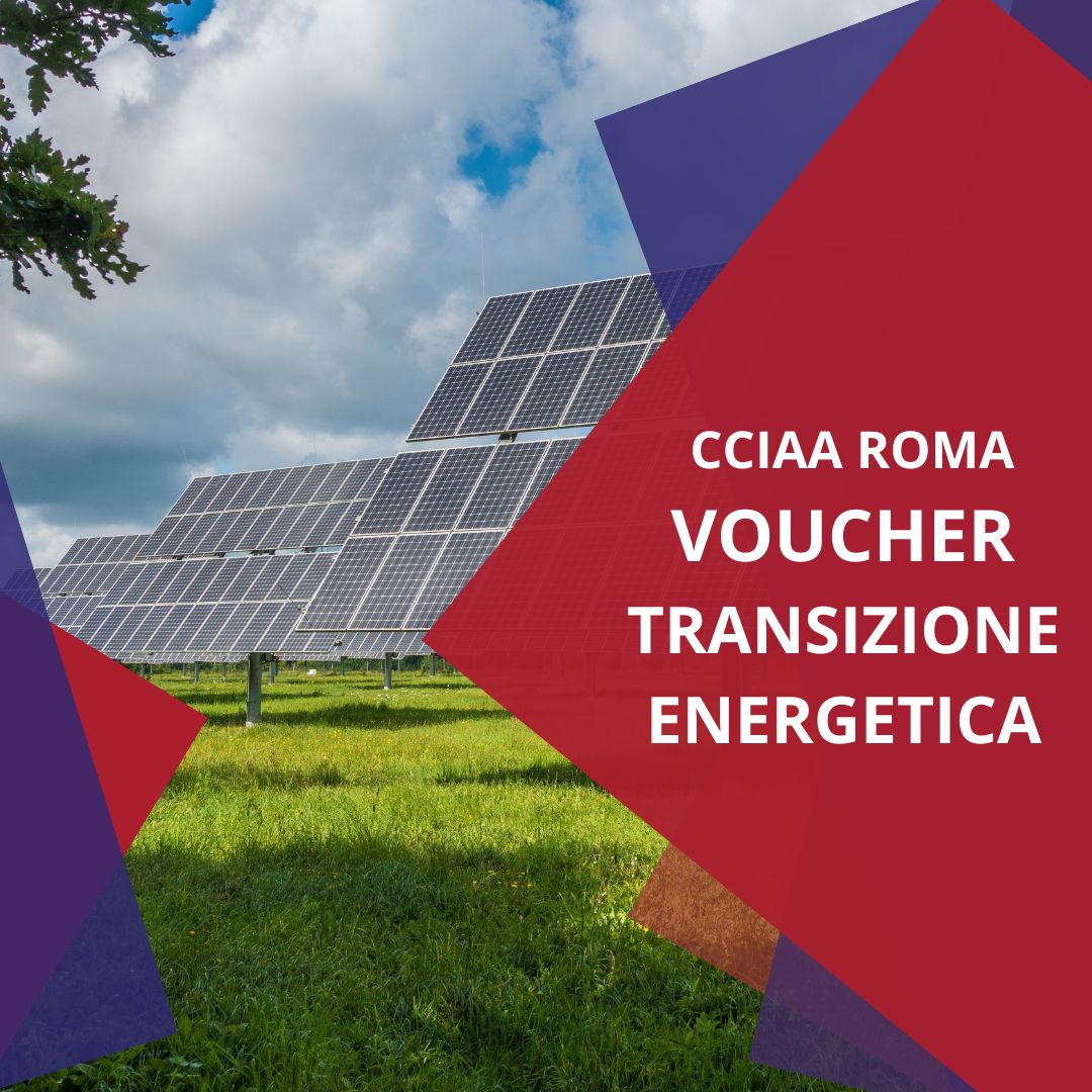 Voucher Transizione Energetica e Green – CCIAA ROMA